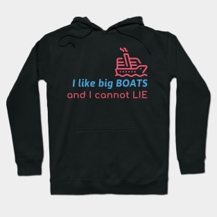 I Like Big Boats Hoodie